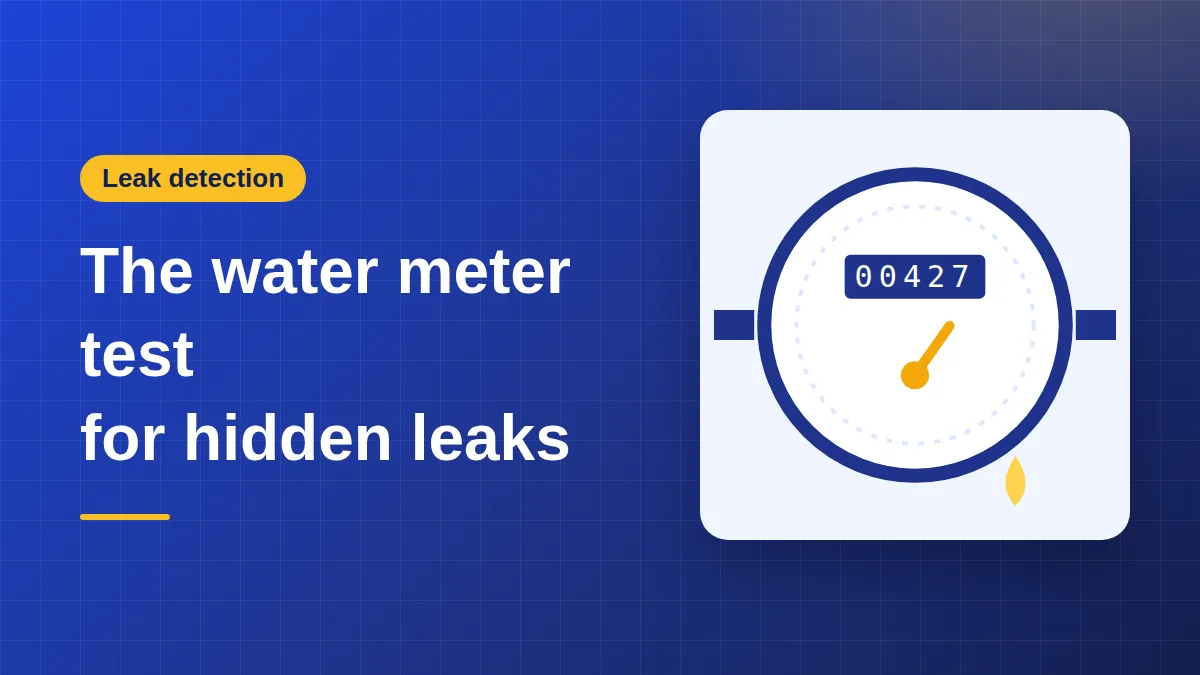 The Water Meter Test: Find Out in 30 Minutes Whether You Have a Hidden Leak